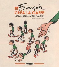 Numa Sadoul : « Comment j'ai fait Et Franquin créa La Gaffe ? » [PODCAST] 