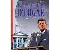 La Malédiction d'Edgar - T1 : Destin Présidentiel - par Marc Dugain et Didier Chardez - Casterman