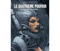 Le Quatrième Pouvoir - T2 : Meurtres sur Antiplona - Par Juan Gimenez - Les Humanoïdes Associés