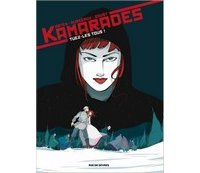 Kamarades T. 2 : Tuez les tous ! par Abtey, Dusseaux et Goust - Editions Rue de Sèvres