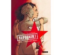 Refuznik ! URSS, l'impossible départ - Par Renaud Penelle et Flore Talamon - Steinkis