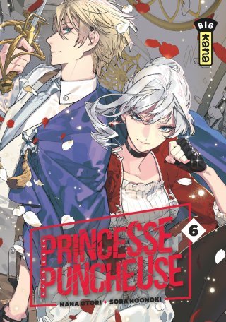 Princesse Puncheuse T. 6 - Par Nana Otori & Sora Hoonoki - Ed. Kana