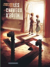 Les Cheveux d'Edith - Par Blanchut, Locandro & Dawid - Ed. Dargaud