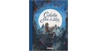 Célestin Gobe-la-lune - Par Lupano & Corboz - Delcourt