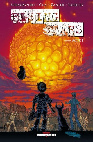 Rising Stars Tome 1 – Par JM Straczynski & Keu Cha - Delcourt