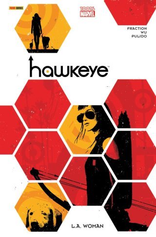 Hawkeye – L.A. Woman – Par Matt Fraction, Annie Wu & Javier Pulido – Panini Comics