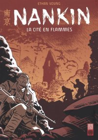 Nankin : La cité en flammes - Par Ethan Young - Urban China