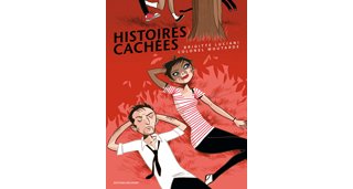 Histoires cachées - Par B. Luciani & Colonel Moutarde - Delcourt