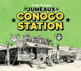 Les Jumeaux de Conoco Station - Par Frantz Duchazeau - Ed. Sarbacane