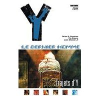 Y le dernier homme T.10 : « Trajets d'Y » - Par Brian K. Vaughan & Pia Guerra - Panini Comics