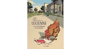 Lucienne ou les millionnaires de la Rondière - Par Decoudray et Aris - Editions Bamboo