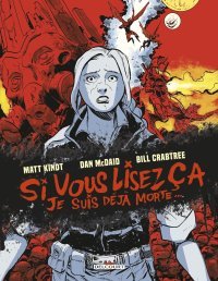 Si vous lisez ça, je suis déjà morte - Par Matt Kindt & Dan McDaid - Ed Delcourt Comics