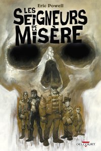 Les Seigneurs de la misère - Par Eric Powell - Delcourt Comics
