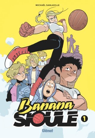 Banana Sioule, le défi shonen de Michaël Sanlaville
