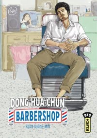 Dong-Hua-Chun Barbershop T. 1 – Par Ruan Guang-Min – Ed. Kana