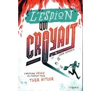 L'espion qui croyait – Par John Hendrix – Steinkis.