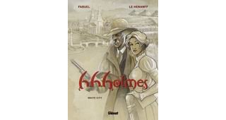 H.H.Holmes, T2 : White City - Par Fabuel & Le Hénanff - Glénat