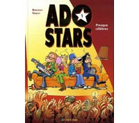 Ado Stars T1 : Presque célèbres- Par Noblet et Bercovici – Ed. Dupuis
