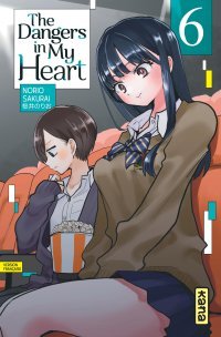 The Dangers in my Heart T. 6 - Par Norio Sakurai - Éd. Kana