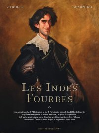"Les Indes fourbes" : méfiez-vous !