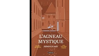L'Agneau mystique - Par Harry de Paepe et Jan Van der Veken - Casterman
