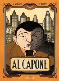 Al Capone - Par Swann Meralli et Pierre-François Radice - Éd. Sarbacane