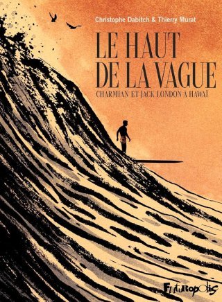Le Haut de la vague : Jack London à la plage