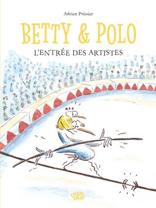 Betty & Polo T. 2, L'entrée des artistes - Par Adrien Poissier - Ed. Dargaud