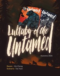 Campagne Ulule : Lullaby of the Untamed