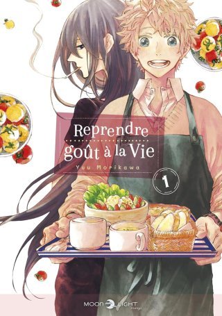 Reprendre goût à la vie T. 1 : Quand la cuisine soigne les blessures de l'âme