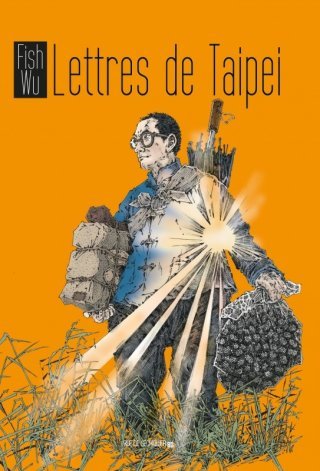 Lettres de Taipei : la vie des parias sous la révolution chinoise