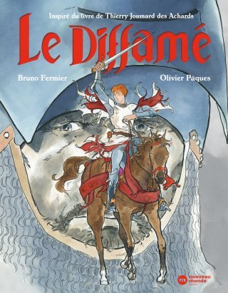 Le Diffamé – par Bruno Fermier et Olivier Pâques – Éd. Nouveau Monde