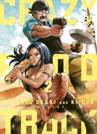 Crazy Food Truck T. 2 - Par Rokurou Ogaki - Ed. Ki-oon
