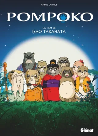 Pompoko, Anime comics - Par Isao Takahata – Éd. Glénat Manga