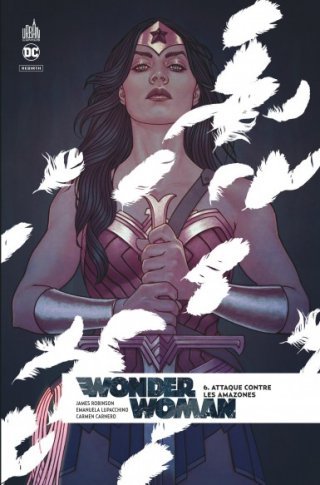 Wonder Woman Rebirth T6 - Par James Robinson & Emanuela Lupacchino - Urban Comics