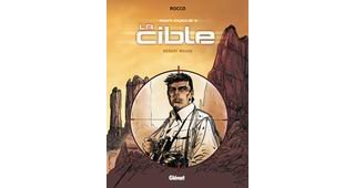 ADN, cycle 2 : La Cible, Tome 1 : Désert rouge - par Rocco - Glénat