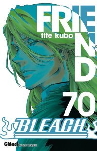Bleach T70 - Par Tite Kubo - Glénat Manga