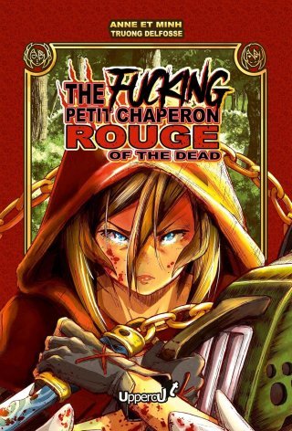 Pour ce début d'année 2026 les éditions Uppercut rhabillent le Petit Chaperon Rouge