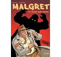 Malgret et l'affaire Saint-Pouacre – par Veys et Alvès – Robert Laffont