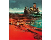 Jeronimus T3 – Par Dabitch & Pendanx – Futuropolis