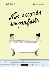 Nos accords imparfaits - Par Cécile Dupuis et Gilles Marchand - Ed. Casterman