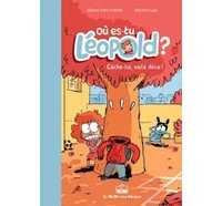 Où es-tu Léopold ? T2 - Cache-toi, voilà Alice - par Schmitt et Caut - La Boîte à Bulles