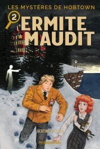 Les mystères de Hobtown, toujours terrifiants…