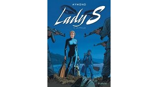 Lady S, T. 11 : La Faille - Par Philippe Aymond - Ed. Dupuis