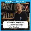 Bernard Werber : « La bande dessinée, je lui dois tout ! » [PODCAST]