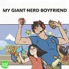 My Giant Nerd Boyfriend - Par Fishball - WEBTOON