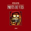 Points de vues - Peter Kuper - Editions çà et là