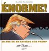 Énorme – 30 ans de BD-enquête sur Trump ! Par G. B. Trudeau – Hachette Comics