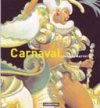Carnaval – Par Lorenzo Mattotti – Ed. Casterman