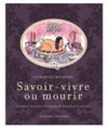 Savoir-vivre ou mourir - Par Catherine Meurisse - Les Échappés / Charlie Hebdo